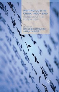 bokomslag Writing Lives in China, 1600-2010