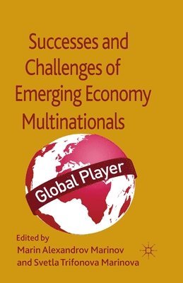 Successes and Challenges of Emerging Economy Multinationals 1