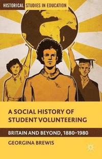 bokomslag A Social History of Student Volunteering