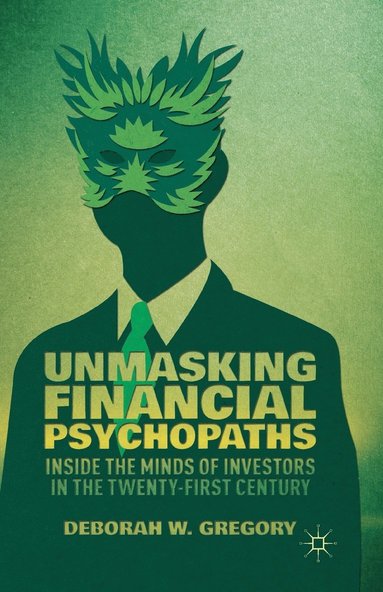 bokomslag Unmasking Financial Psychopaths