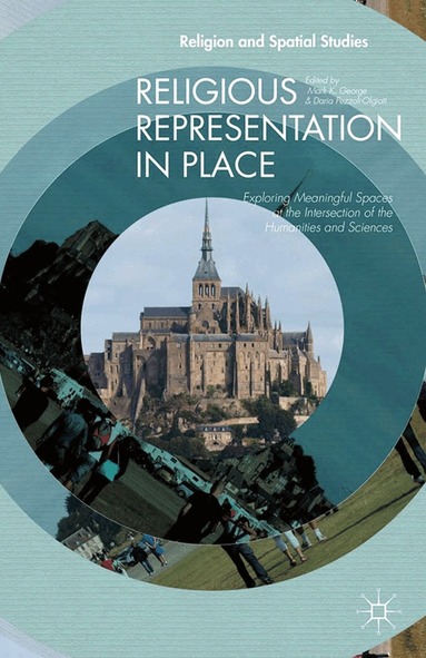 M. George, D. Pezzoli-Olgiati - Religious Representation in Place, Häftad