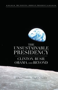 bokomslag The Unsustainable Presidency