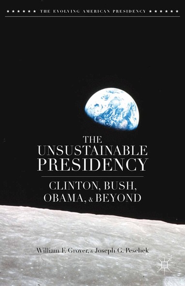 W. Grover, J. Peschek - Unsustainable Presidency, Häftad