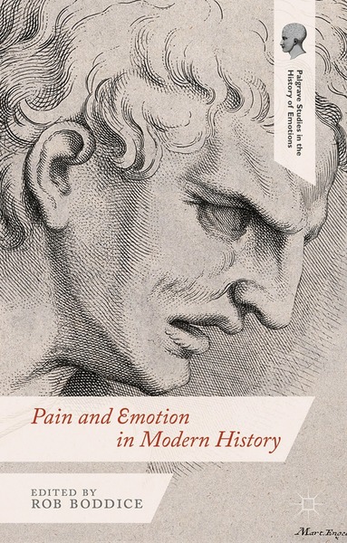 Robert Gregory Boddice, R. Boddice - Pain and Emotion in Modern History, Häftad