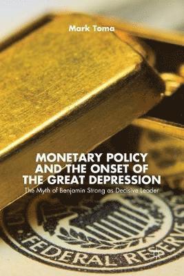 bokomslag Monetary Policy and the Onset of the Great Depression
