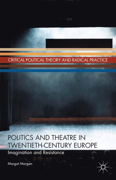 bokomslag Politics and Theatre in Twentieth-Century Europe