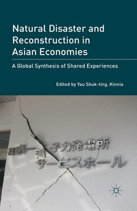 bokomslag Natural Disaster and Reconstruction in Asian Economies