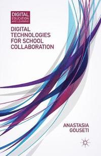 bokomslag Digital Technologies for School Collaboration
