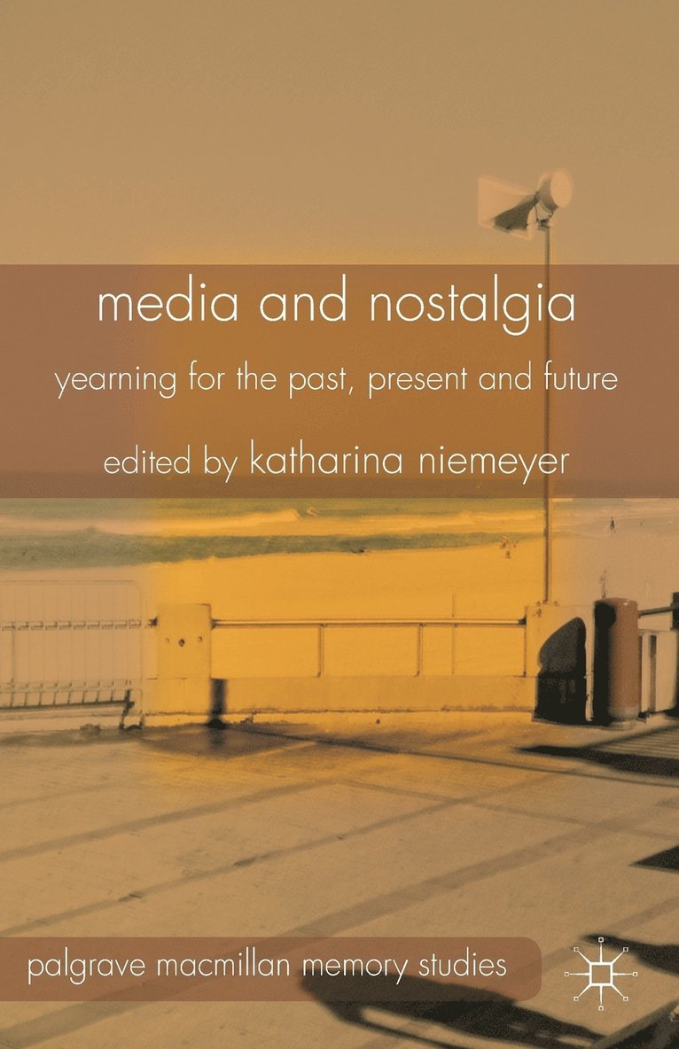 Media and Nostalgia 1