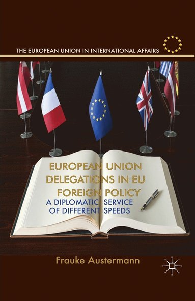 bokomslag European Union Delegations in EU Foreign Policy