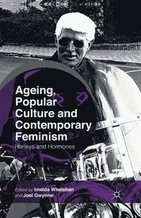bokomslag Ageing, Popular Culture and Contemporary Feminism