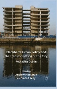 bokomslag Neoliberal Urban Policy and the Transformation of the City