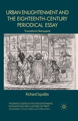 Urban Enlightenment and the Eighteenth-Century Periodical Essay 1