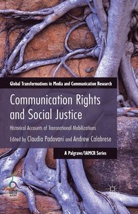 bokomslag Communication Rights and Social Justice: Historical Accounts of Transnational Mobilizations