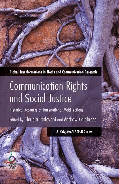 C. Padovani, A. Calabrese - Communication Rights and Social Justice, Häftad