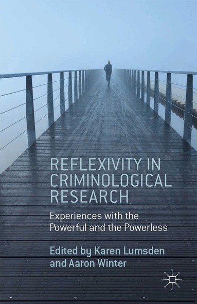 Aaron Winter, K. Lumsden - Reflexivity in Criminological Research, Häftad