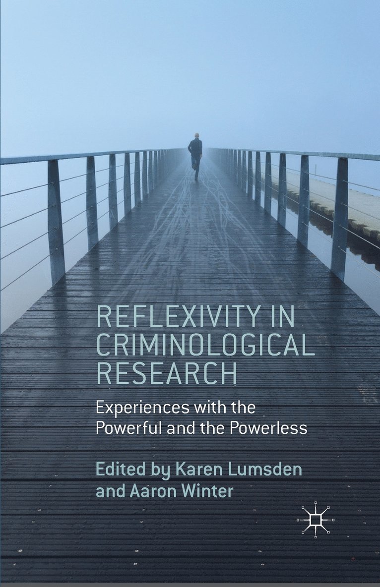 Aaron Winter, K. Lumsden - Reflexivity in Criminological Research, Häftad