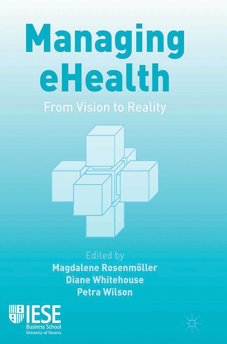 M. Rosenmöller, D. Whitehouse, P. Wilson - Managing eHealth, Häftad