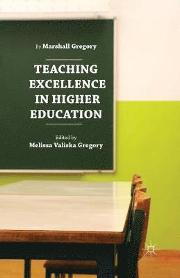 Marshall Gregory, Melissa Valiska Gregory - Teaching Excellence in Higher Education, Häftad