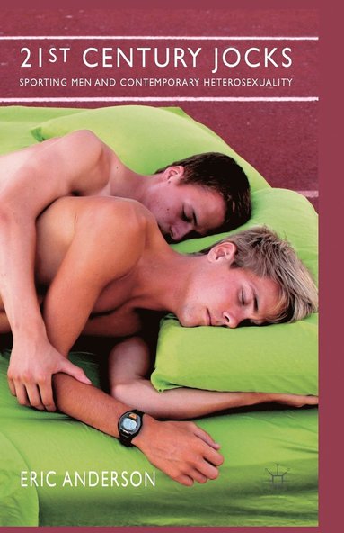 bokomslag 21st Century Jocks: Sporting Men and Contemporary Heterosexuality