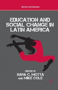 bokomslag Education and Social Change in Latin America