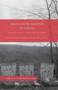 bokomslag Space and the Memories of Violence