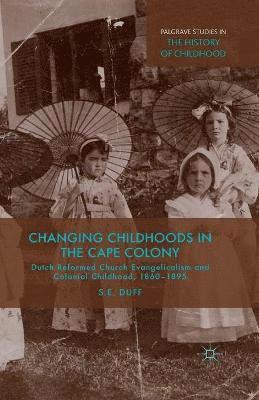 Changing Childhoods in the Cape Colony 1