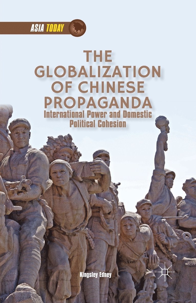 The Globalization of Chinese Propaganda 1