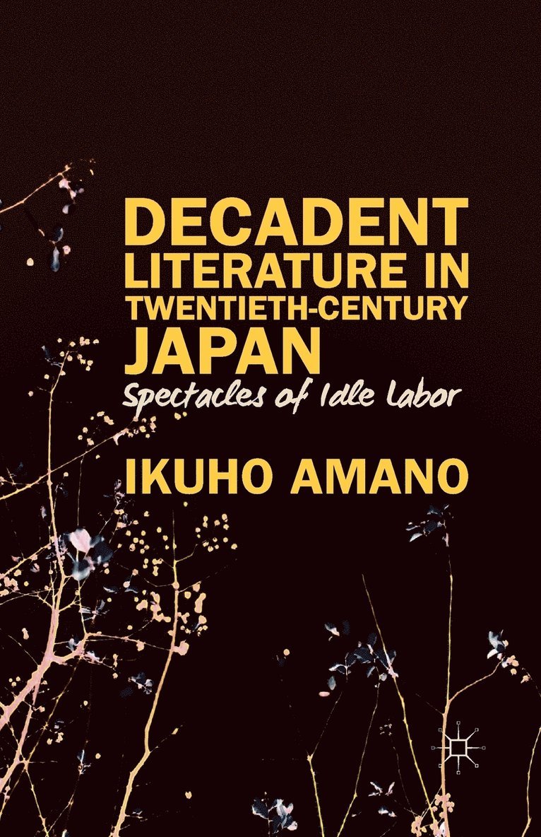 Decadent Literature in Twentieth-Century Japan 1