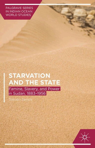 Steven Serels - Starvation and the State, Häftad