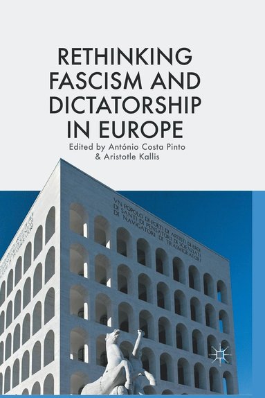 bokomslag Rethinking Fascism and Dictatorship in Europe