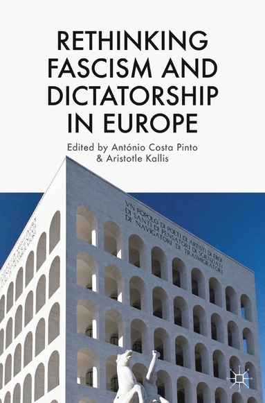 bokomslag Rethinking Fascism and Dictatorship in Europe