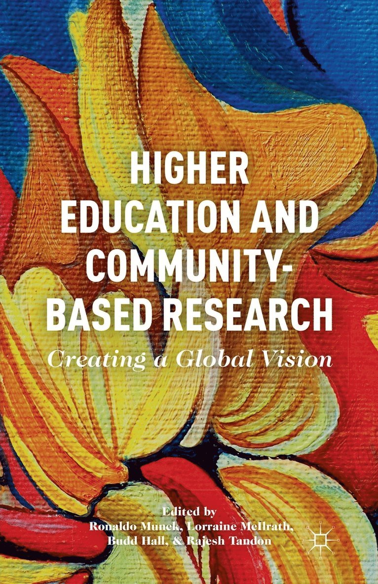 R. Munck, L. McIlrath, B. Hall, R. Tandon - Higher Education and Community-Based Research, Häftad