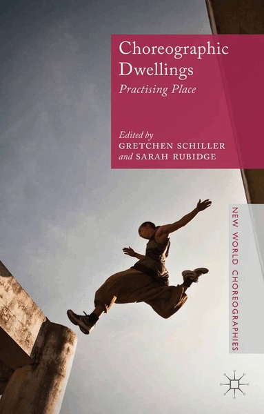 G. Schiller, S. Rubidge - Choreographic Dwellings, Häftad