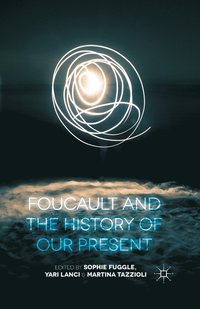 bokomslag Foucault and the History of Our Present