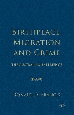 Birthplace, Migration and Crime 1