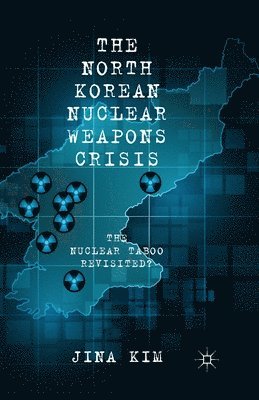 bokomslag The North Korean Nuclear Weapons Crisis