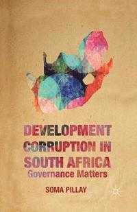 bokomslag Development Corruption in South Africa