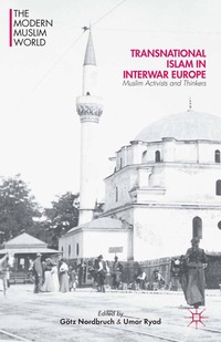 bokomslag Transnational Islam in Interwar Europe