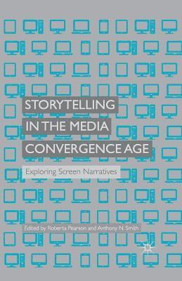 Storytelling in the Media Convergence Age 1