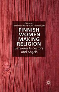 bokomslag Finnish Women Making Religion