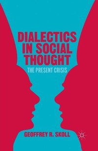 bokomslag Dialectics in Social Thought