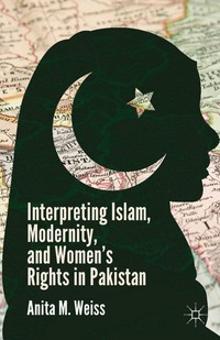 bokomslag Interpreting Islam, Modernity, and Women's Rights in Pakistan