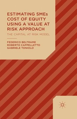 F. Beltrame, R. Cappelletto, G. Toniolo - Estimating SMEs Cost of Equity Using a Value at Risk Approach, Häftad