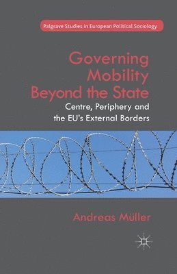 Governing Mobility Beyond the State 1