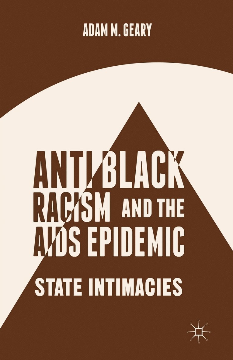 Antiblack Racism and the AIDS Epidemic 1