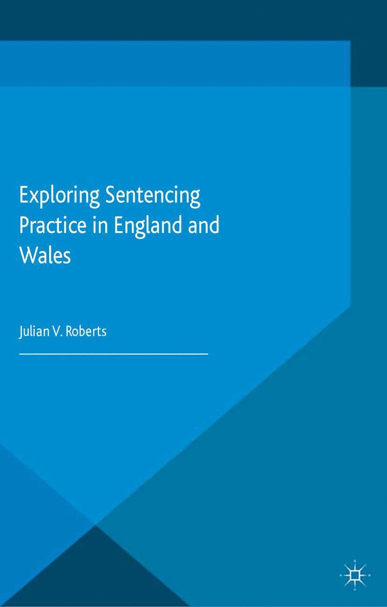J. Roberts - Exploring Sentencing Practice in England and Wales, Häftad