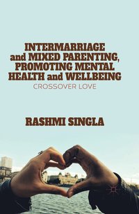 bokomslag Intermarriage and Mixed Parenting, Promoting Mental Health and Wellbeing