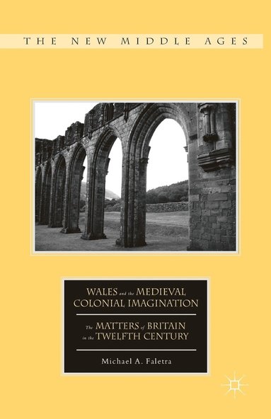 bokomslag Wales and the Medieval Colonial Imagination