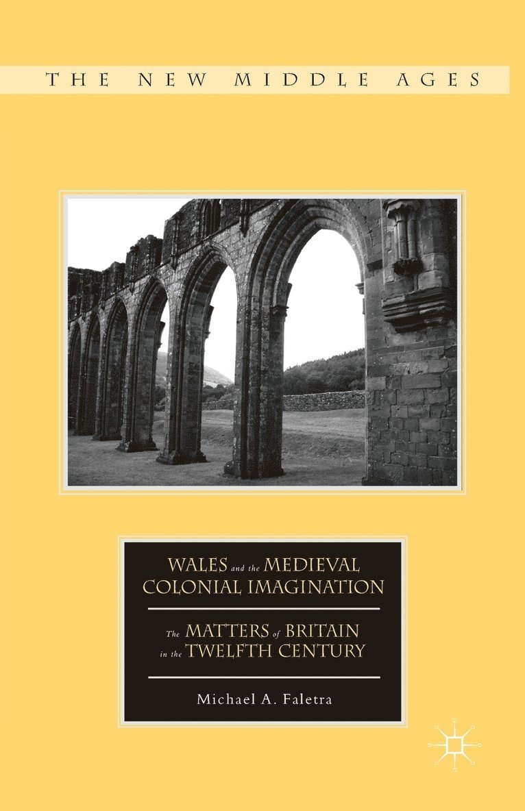 Wales and the Medieval Colonial Imagination 1